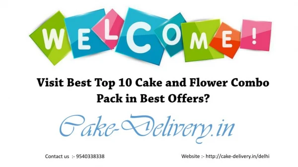 What to do in order to cake and flowers at your place, and at any place in the day and place?