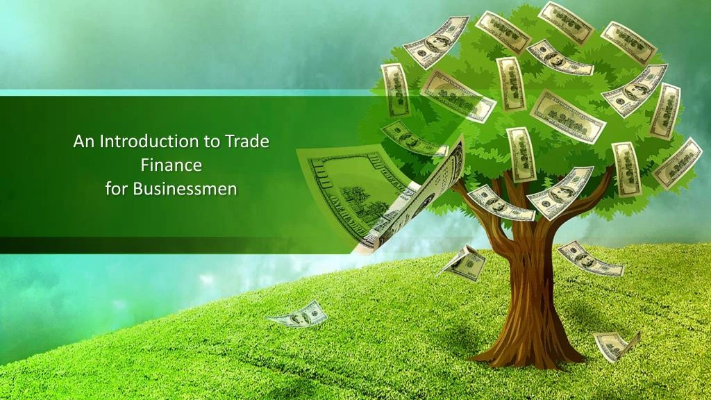 an introduction to trade finance for businessmen