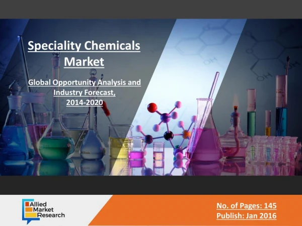 Global Specialty Chemicals Market is Expected to Reach $233.5 Billion by 2020