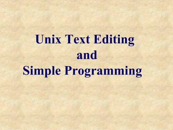 Unix Text Editing and Simple Programming