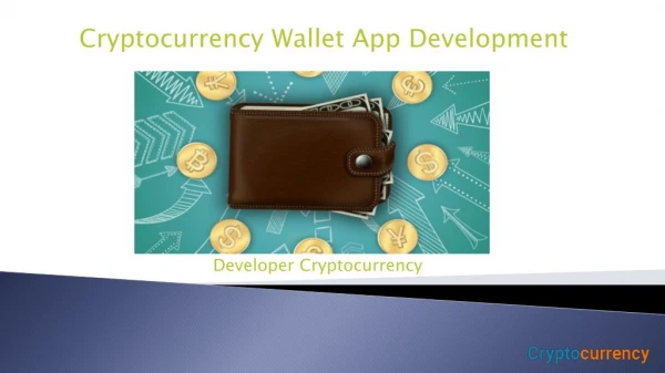 Cryptocurrency Wallet App Development â€“ Developer Cryptocurrency