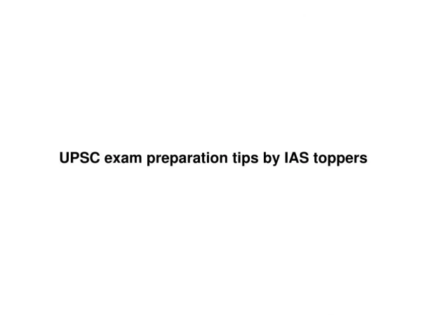 UPSC exam preparation tips by IAS toppers