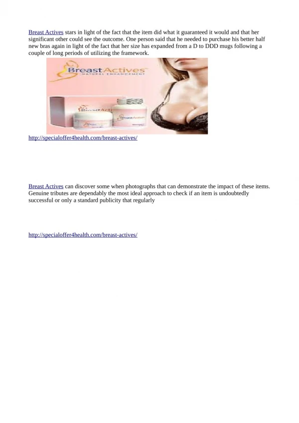 Breast Actives : http://specialoffer4health.com/breast-actives/