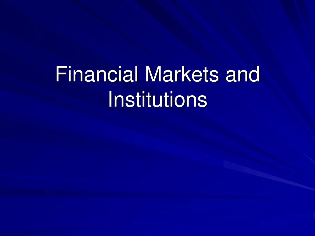 financial markets and institutions