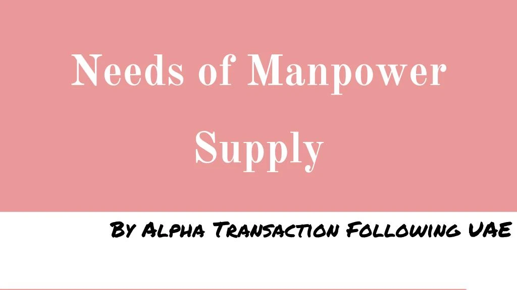 needs of manpower supply