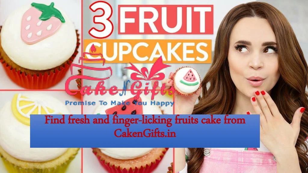 find fresh and finger licking fruits cake from cakengifts in