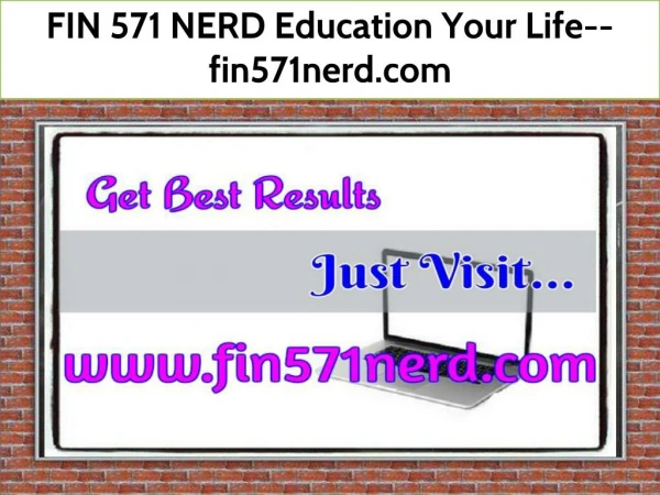 FIN 571 NERD Education Your Life--fin571nerd.com