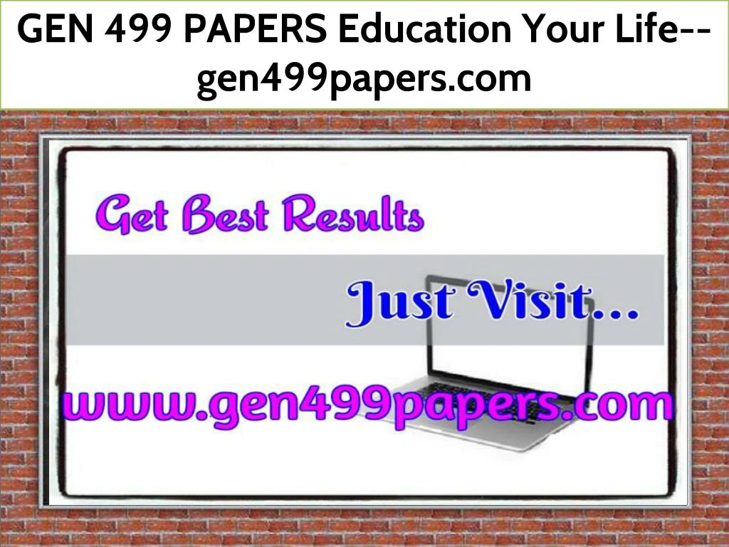 gen 499 papers education your life gen499papers