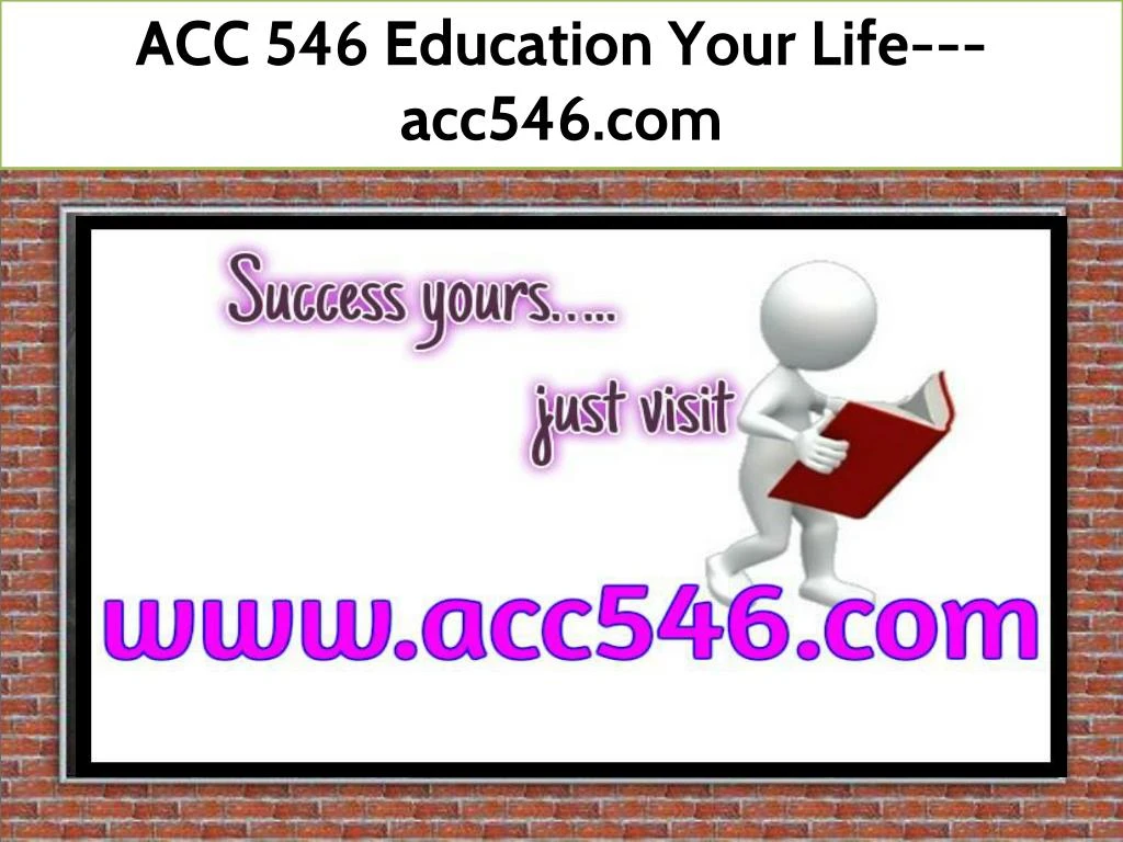 acc 546 education your life acc546 com