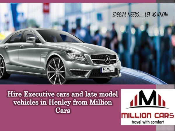Hire Executive cars and late model vehicles in Henley from Million Cars