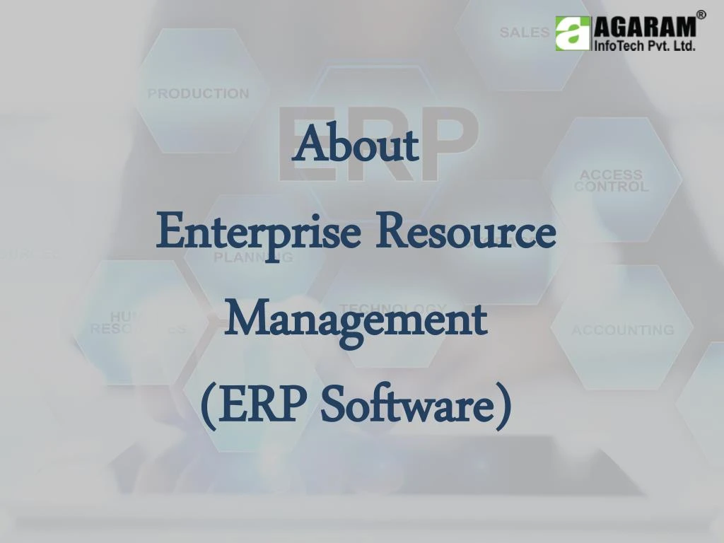 about enterprise resource management erp software