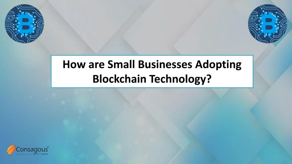 how are small businesses adopting blockchain