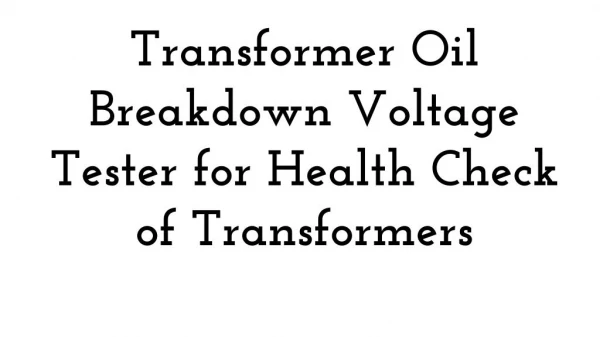 Transformer Oil Breakdown Voltage Tester for Health Check of Transformers