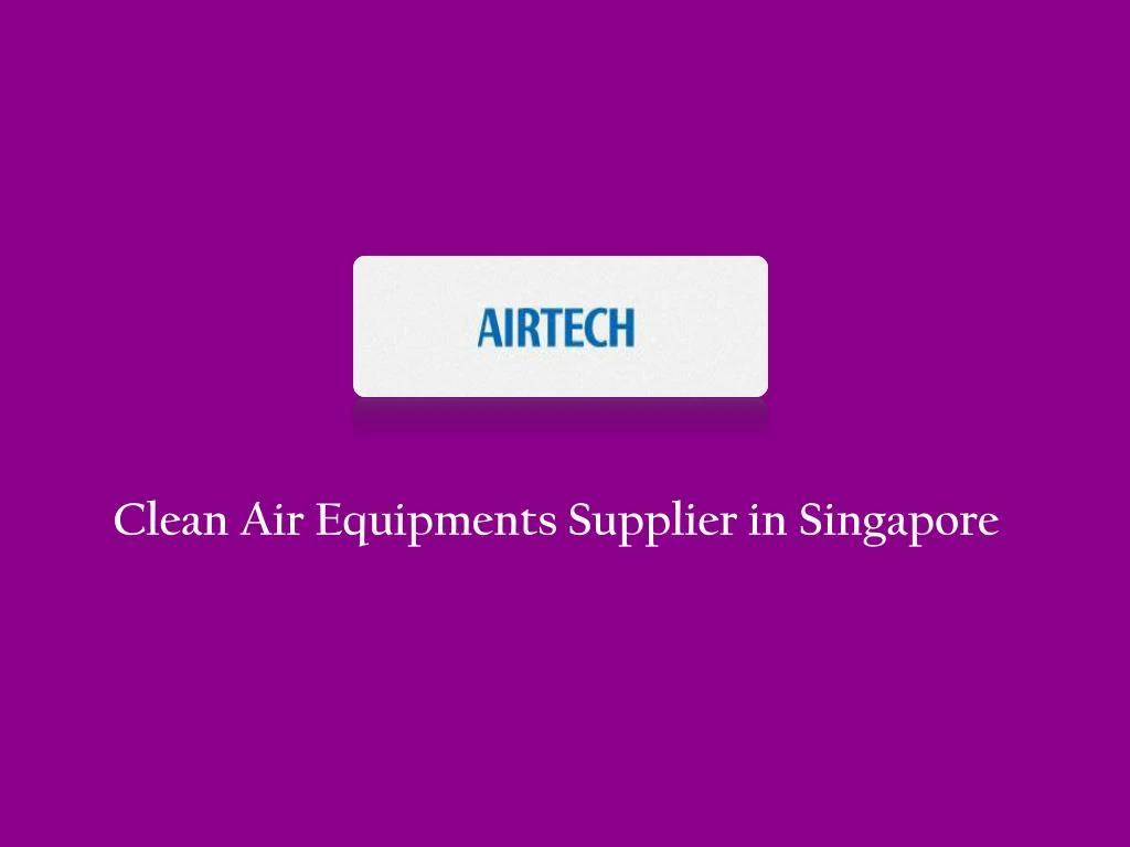 clean air equipments supplier in singapore