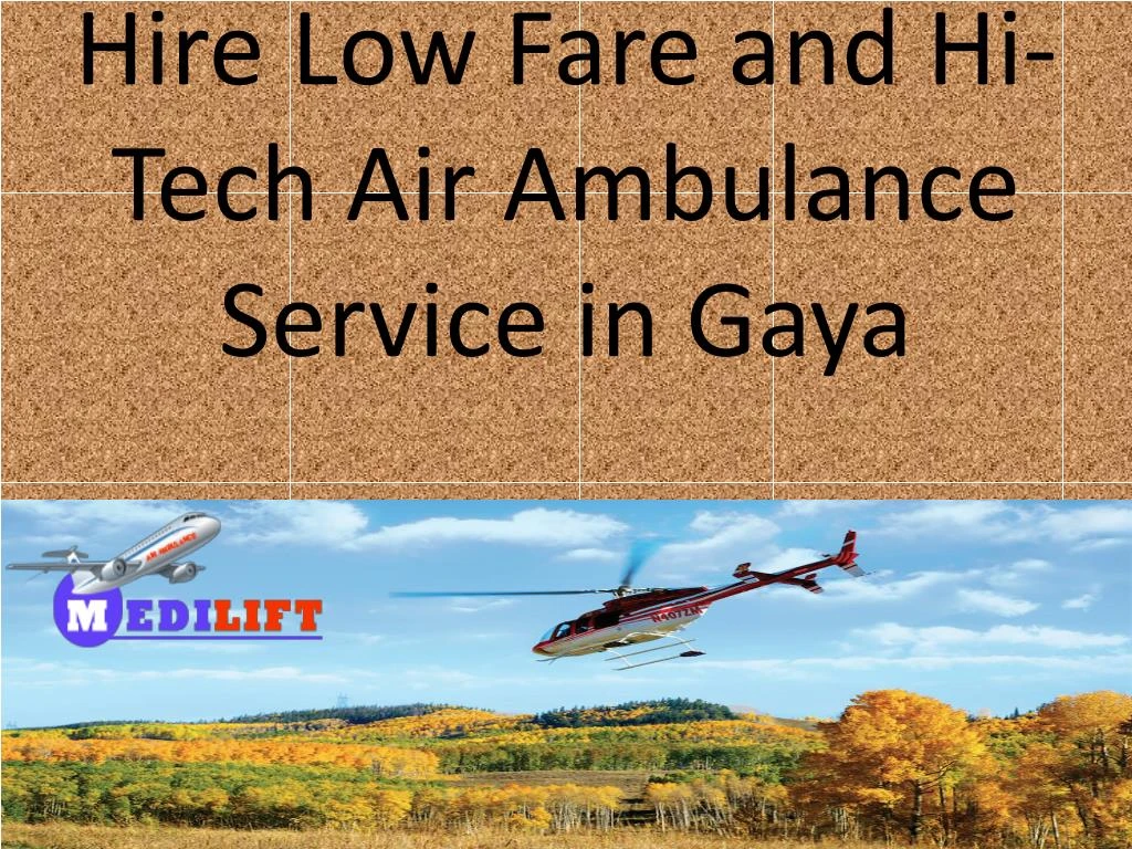 hire low fare and hi tech air ambulance service in gaya