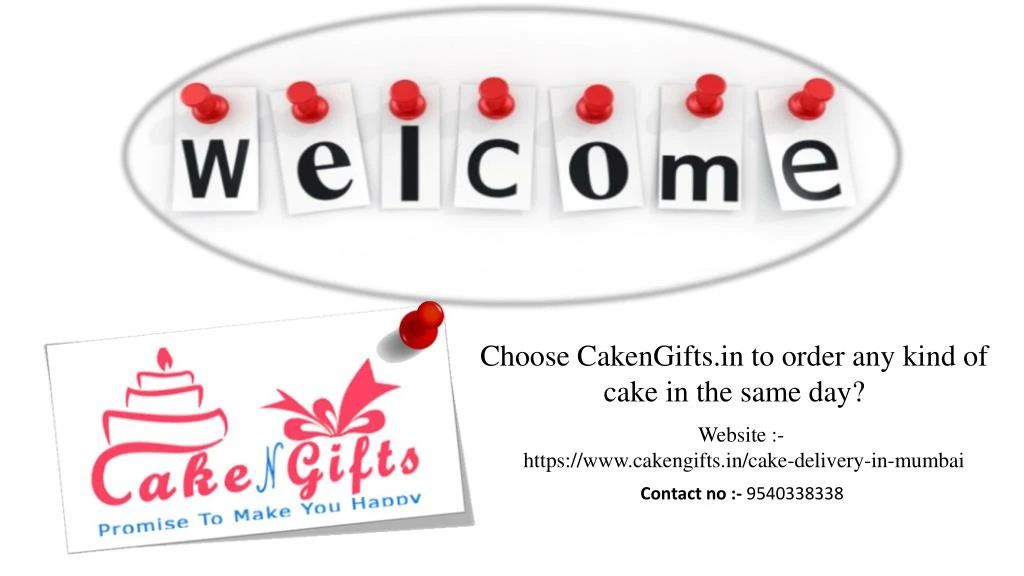 choose cakengifts in to order any kind of cake