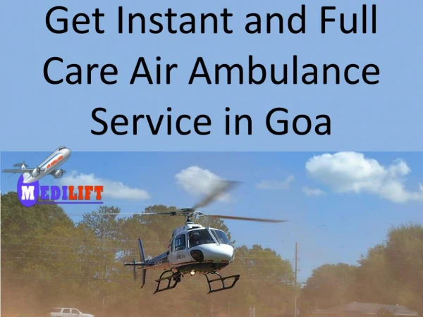 Get Instant and Full Care Air Ambulance Service in Goa