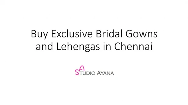 Exclusive Bridal Lehengas and Gowns in Chennai | Studio Ayana