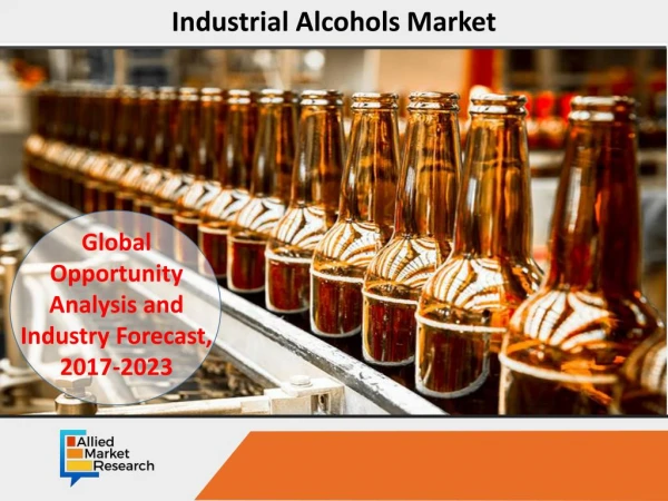 Industrial Alcohols Market Expected to Reach $198,610 Million by 2023