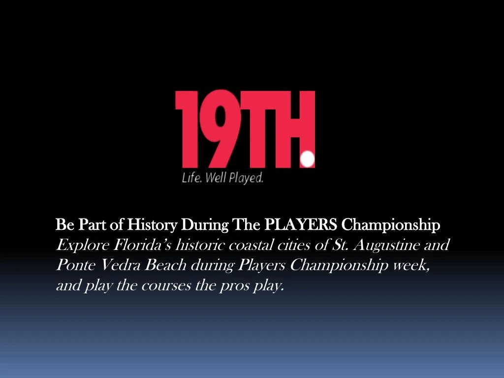 be part of history during the players