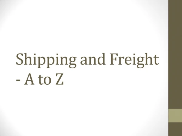 Shipping and Freight - A to Z