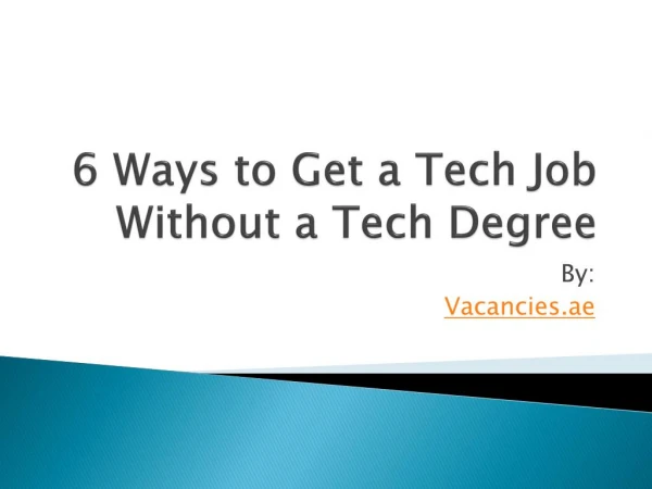 6 Ways to Get a Tech Job Without a Tech Degree