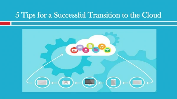 Tips for a Successful Transition to the Cloud