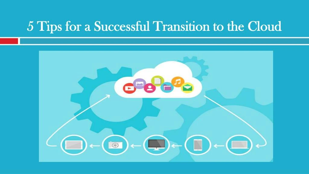 5 tips for a successful transition to the cloud