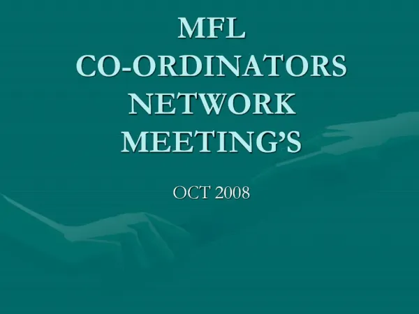 MFL CO-ORDINATORS NETWORK MEETING S