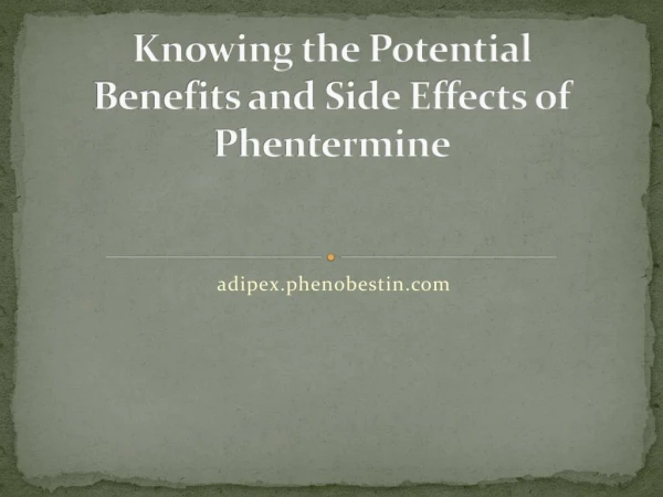 Knowing the Potential Benefits and Side Effects of Phentermine