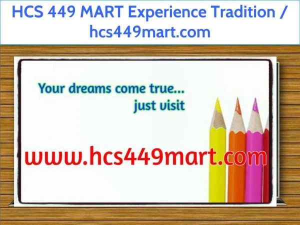 HCS 449 MART Experience Tradition / hcs449mart.com