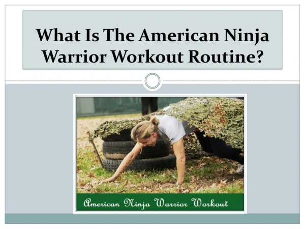 What Is The American Ninja Warrior Workout Routine?