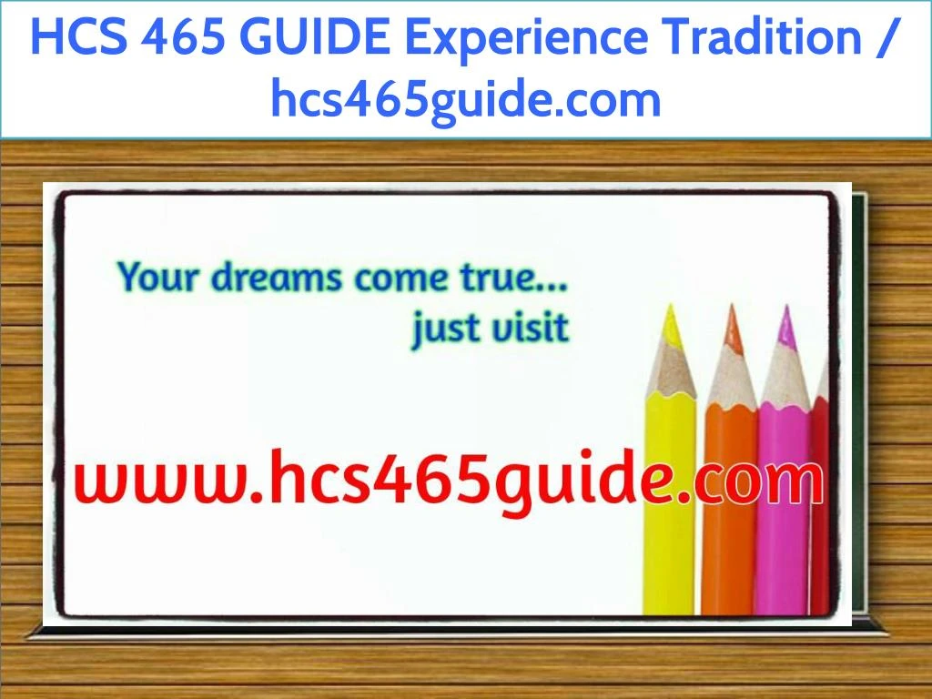 hcs 465 guide experience tradition hcs465guide com