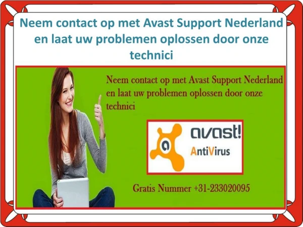 Neem contact op met Avast Support Nederland en laat uw problemen oplossen door onze technici