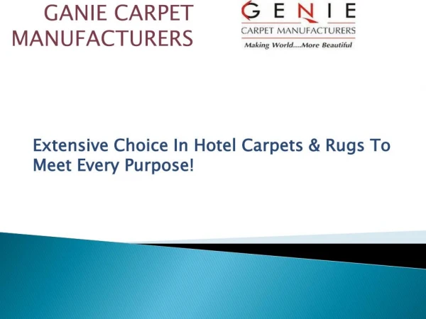 Extensive Choice In Hotel Carpet Rugs Manufacturers To Meet Every Purpose!
