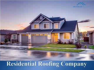Get the best residential roofing service with with Sky Blue Roofing - slide 1