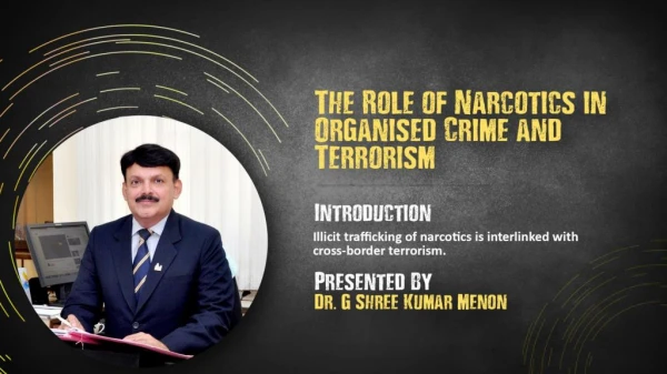 The Role of Narcotics in Organised Crime and Terrorism