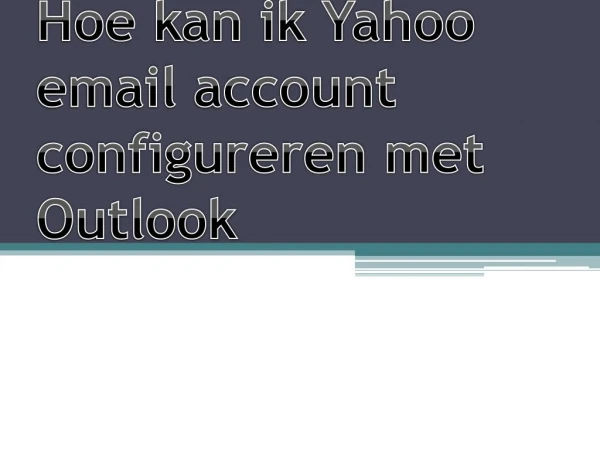 Hoe kan ik Yahoo email account configureren met Outlook