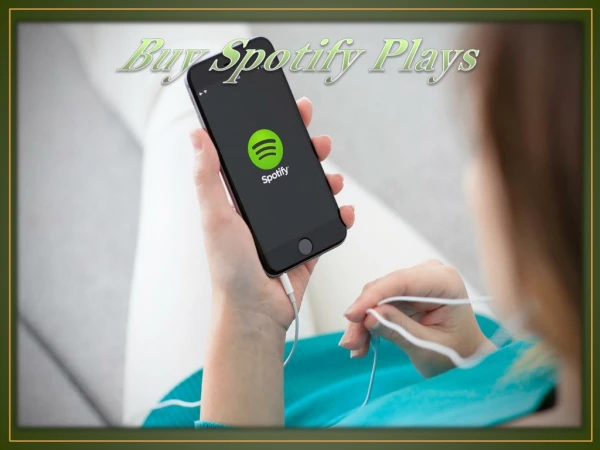 Buy Spotify Plays & Grow Fans to your Music