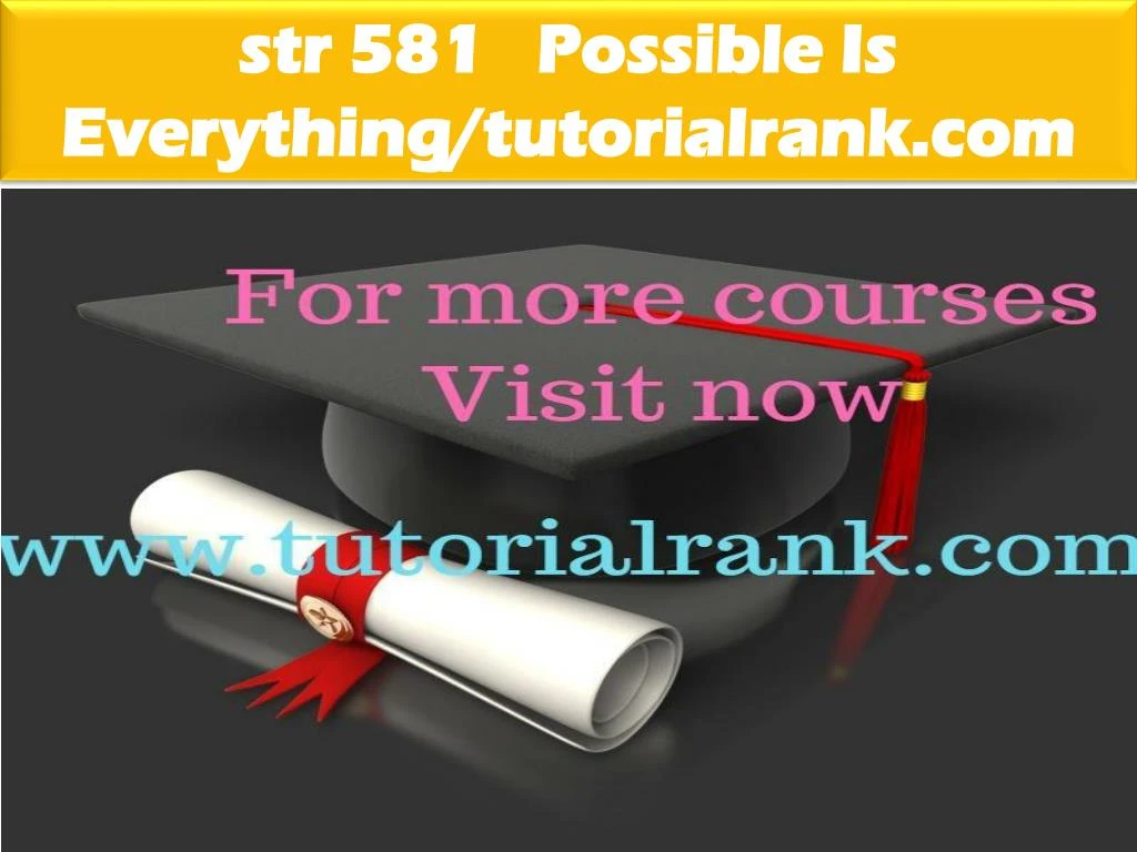 str 581 possible is everything tutorialrank com