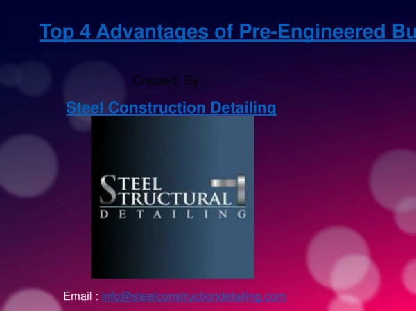 Top 4 Advantages of Pre-Engineered Buildings - Steel Construction Detailing Pvt. LTD.ppt