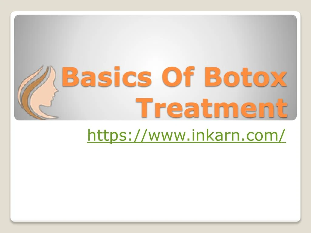 b asics of botox treatment