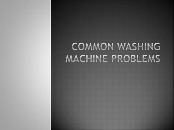 Common washing machine problems