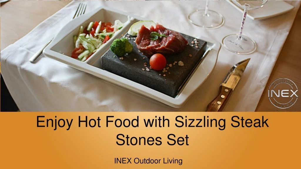 enjoy hot food with sizzling steak stones set