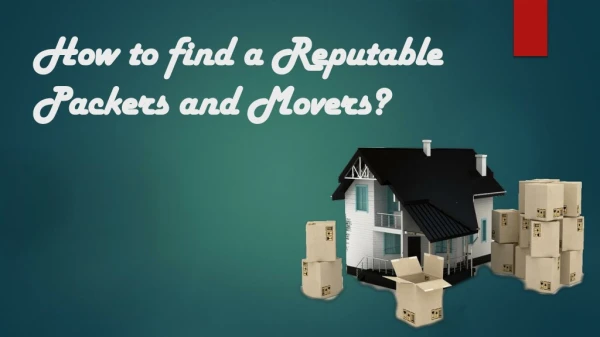 How to find a Reputable Packers and Movers?