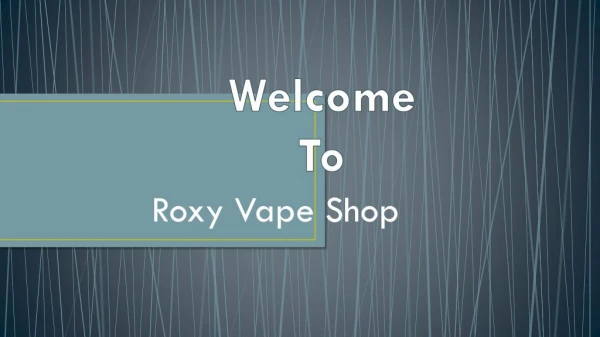 Roxy Vape Shop Mississauga's Best Vape Shop in Mississauga