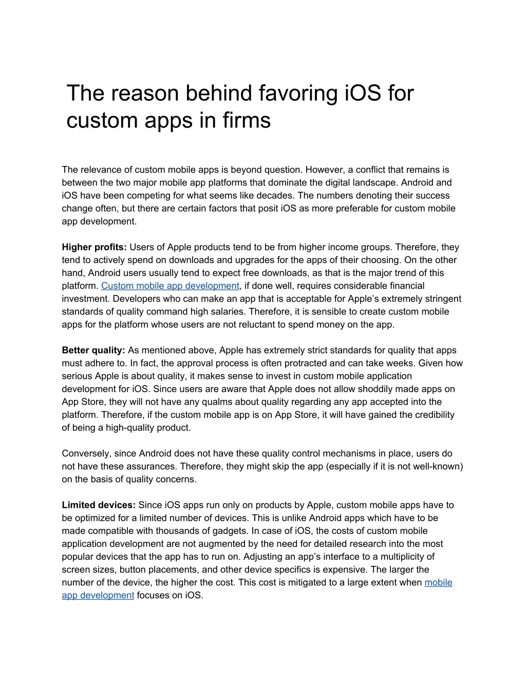 the reason behind favoring ios for custom apps