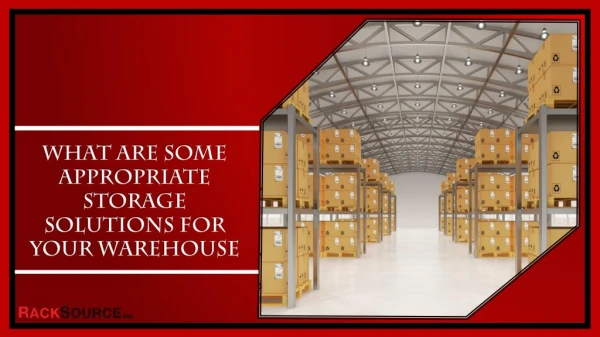 What are Some Appropriate Storage Solutions For your Warehouse