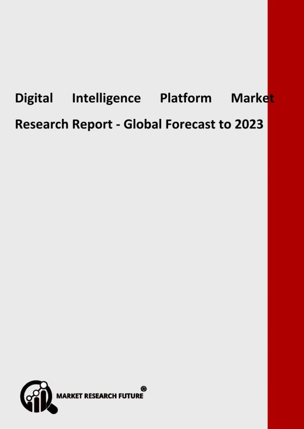 Digital Intelligence Platform Market Global Key Vendors, Segmentation by Product Types and Application