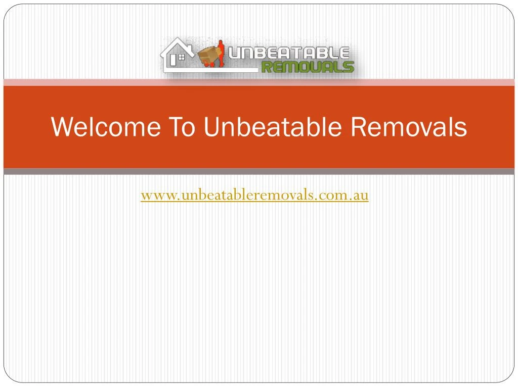 welcome to unbeatable removals